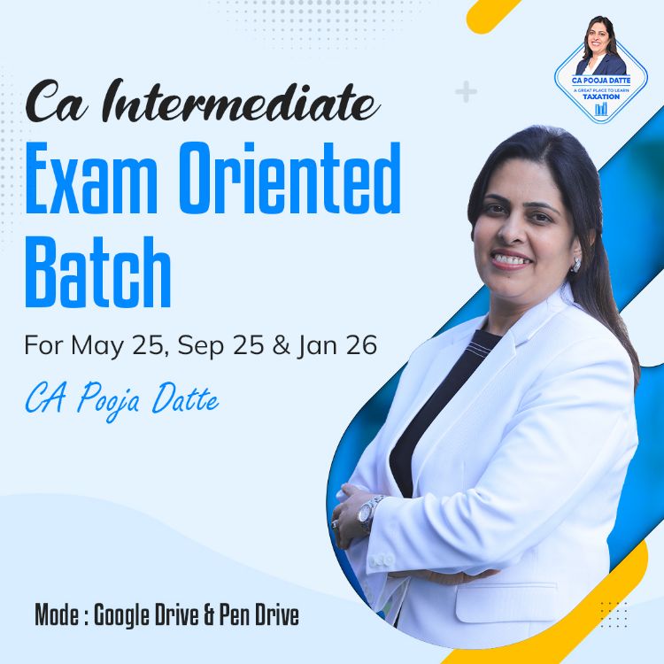 Picture of CA INTERMEDIATE  EXAM ORIENTED BATCH FOR MAY 25, SEP 25 & JAN 26